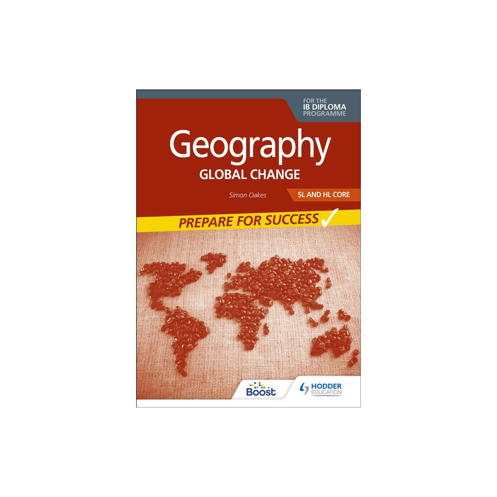 Hodder Education Geography for the IB Diploma SL and HL Core: Prepare for Success (häftad, eng)