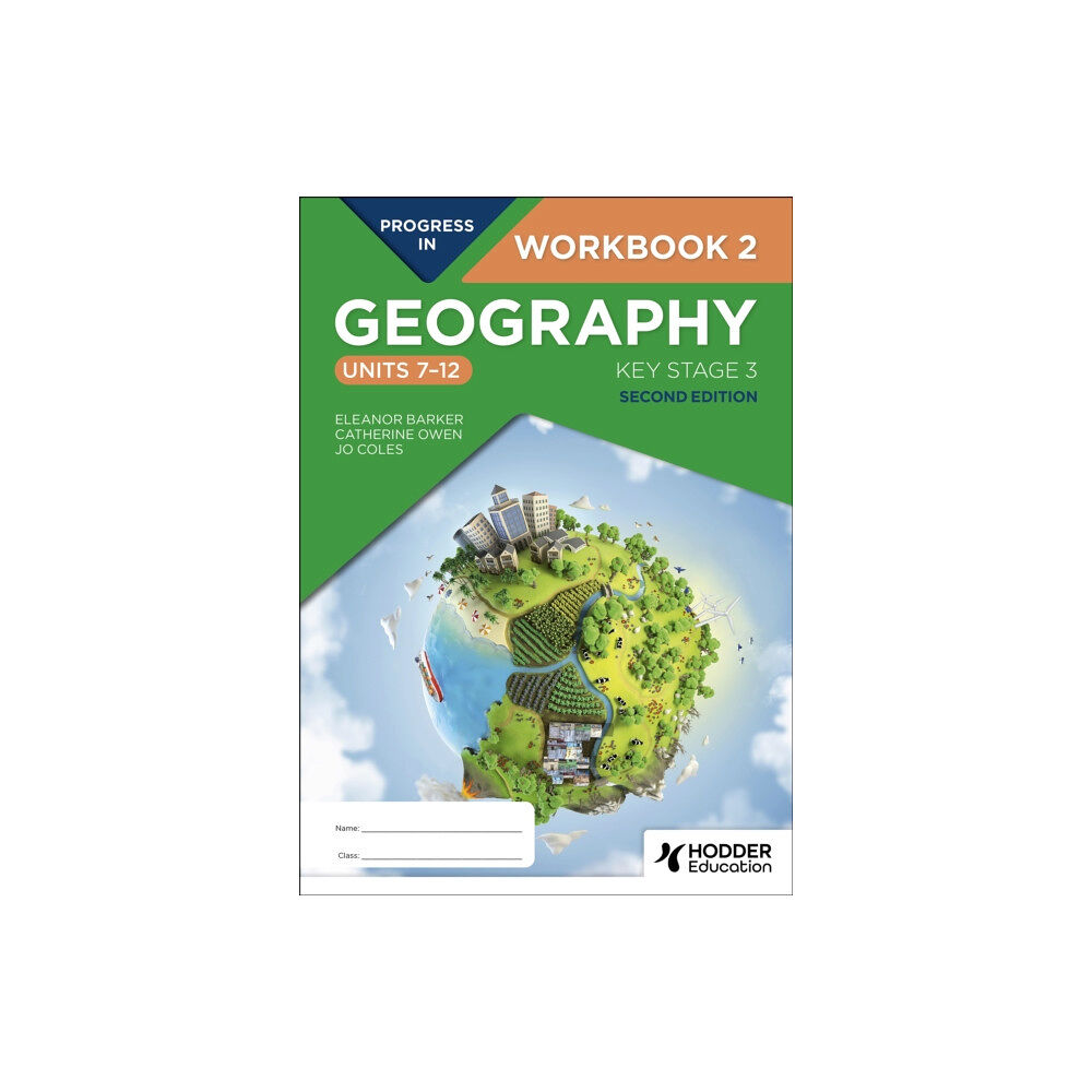 Hodder Education Progress in Geography: Key Stage 3, Second Edition: Workbook 2 (Units 7–12) (häftad, eng)
