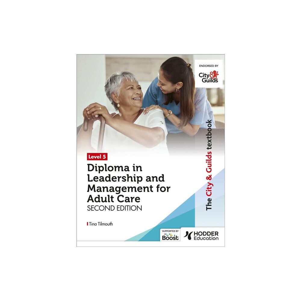 Hodder Education The City & Guilds Textbook Level 5 Diploma in Leadership and Management for Adult Care: Second Edition (häftad, eng)