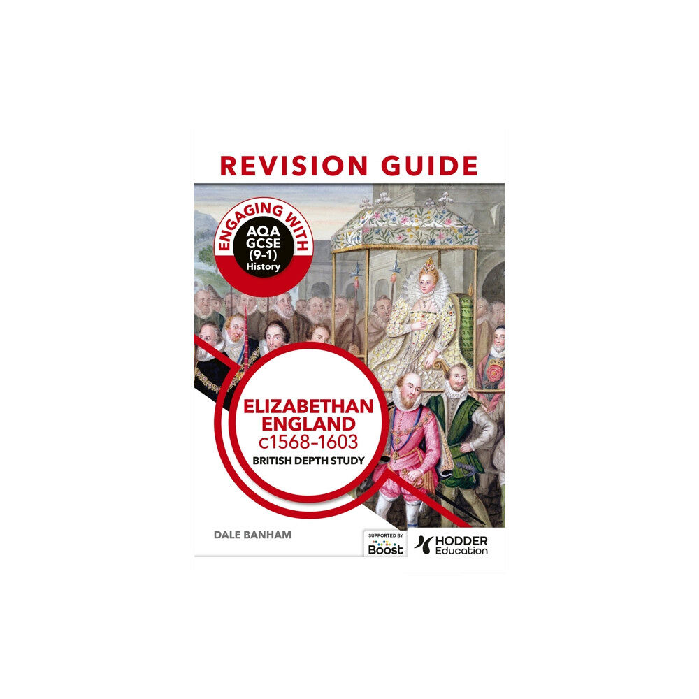 Hodder Education Engaging with AQA GCSE (9–1) History Revision Guide: Elizabethan England, c1568–1603 (häftad, eng)