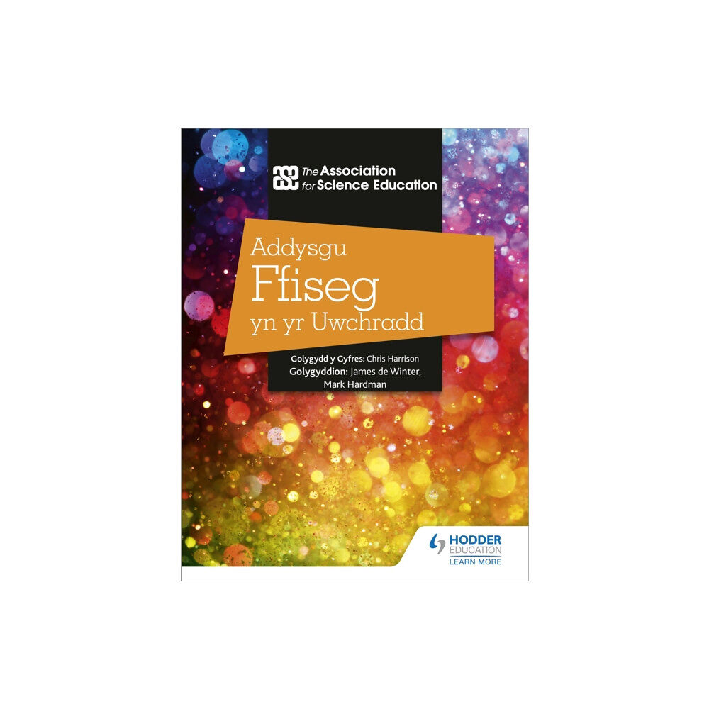 Hodder Education Addysgu Ffiseg yn yr Uwchradd (Teaching Secondary Physics 3rd Edition Welsh Language edition) (häftad, wel)