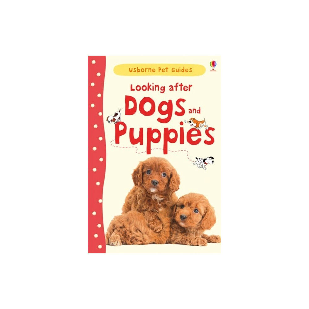 Usborne Publishing Ltd Looking after Dogs and Puppies (inbunden, eng)