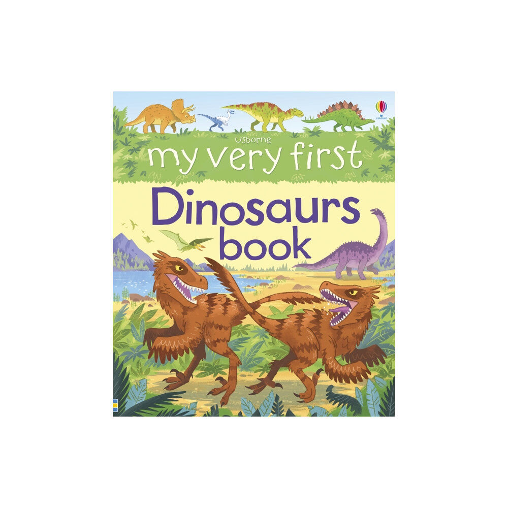 Usborne Publishing Ltd My Very First Dinosaurs Book (bok, board book, eng)