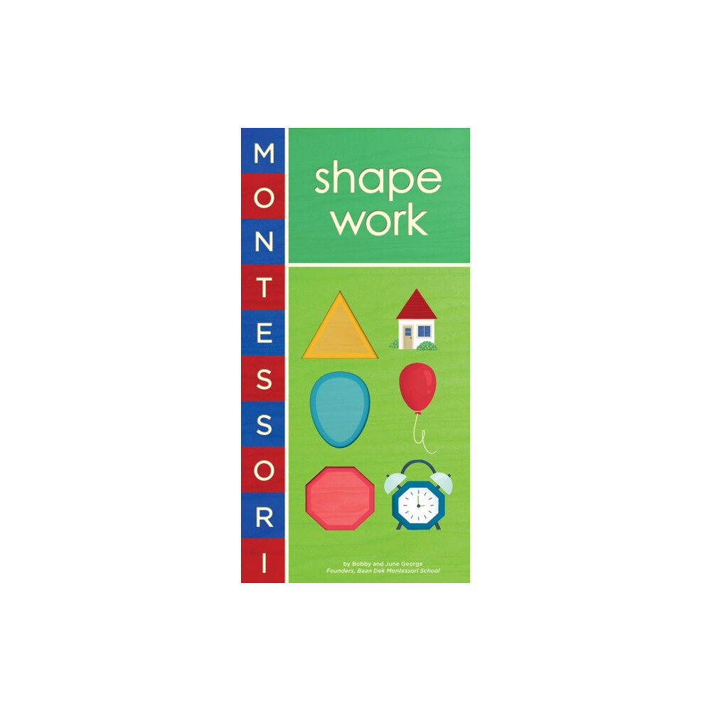 Abrams Montessori: Shape Work (bok, board book, eng)