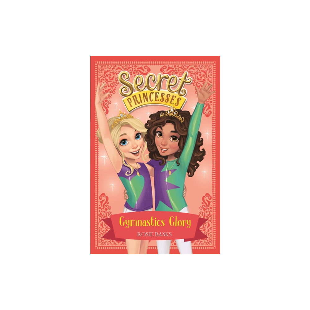 Hachette Children's Group Secret Princesses: Gymnastics Glory (häftad, eng)