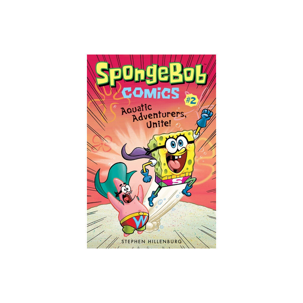 Abrams SpongeBob Comics: Book 2: Aquatic Adventurers, Unite! (häftad, eng)