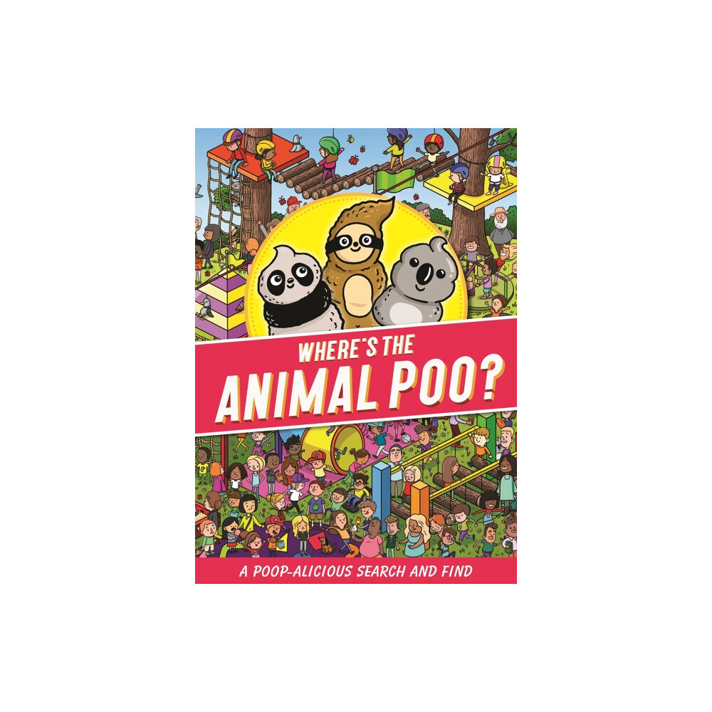 Hachette Children's Group Where's the Animal Poo? A Search and Find (häftad, eng)