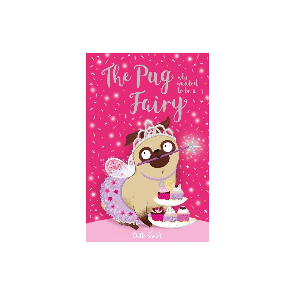 Hachette Children's Group The Pug who wanted to be a Fairy (häftad, eng)