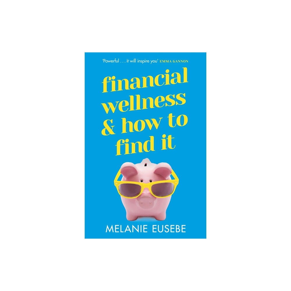 Orion Publishing Co Financial Wellness and How to Find It (häftad, eng)