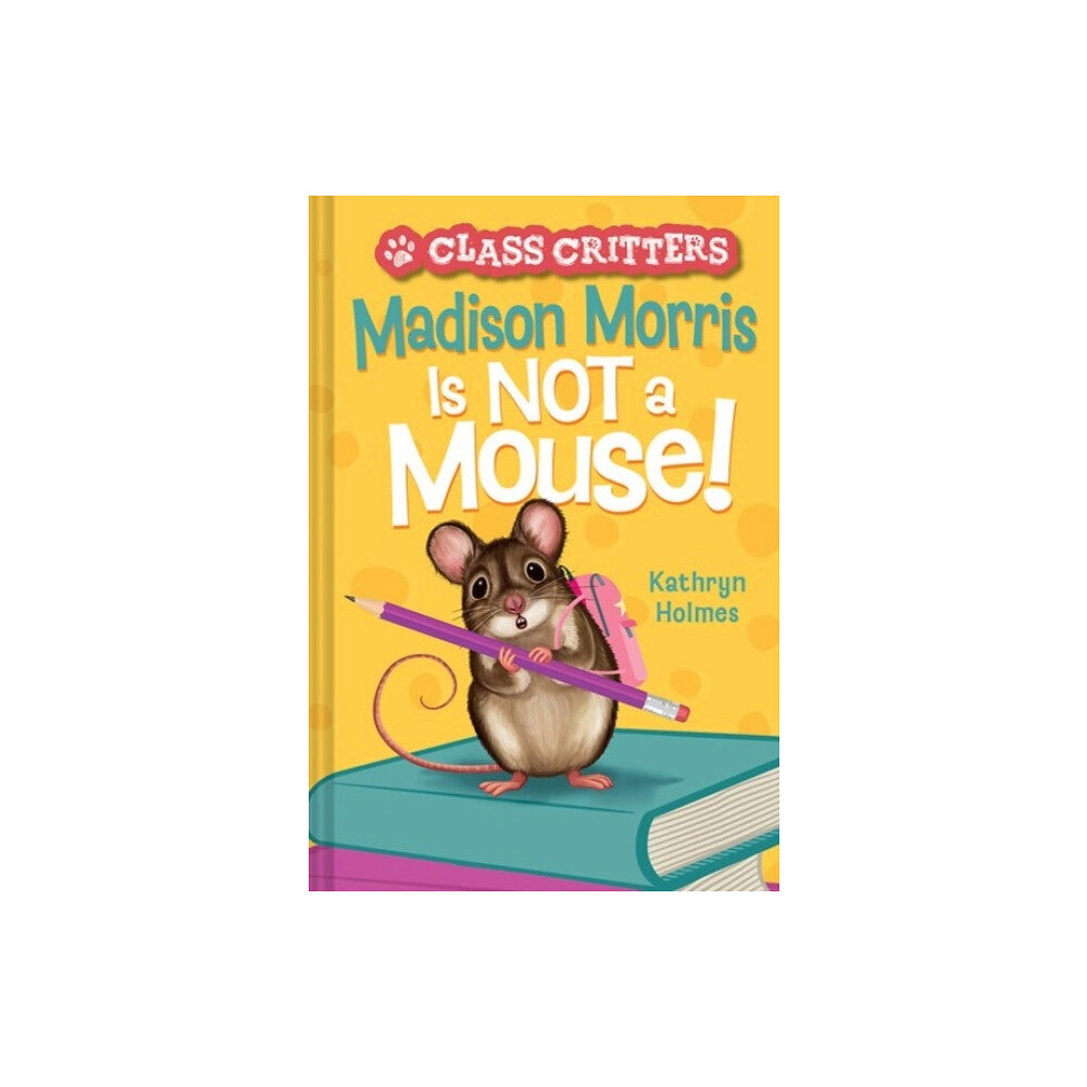 Abrams Madison Morris Is NOT a Mouse! (inbunden, eng)