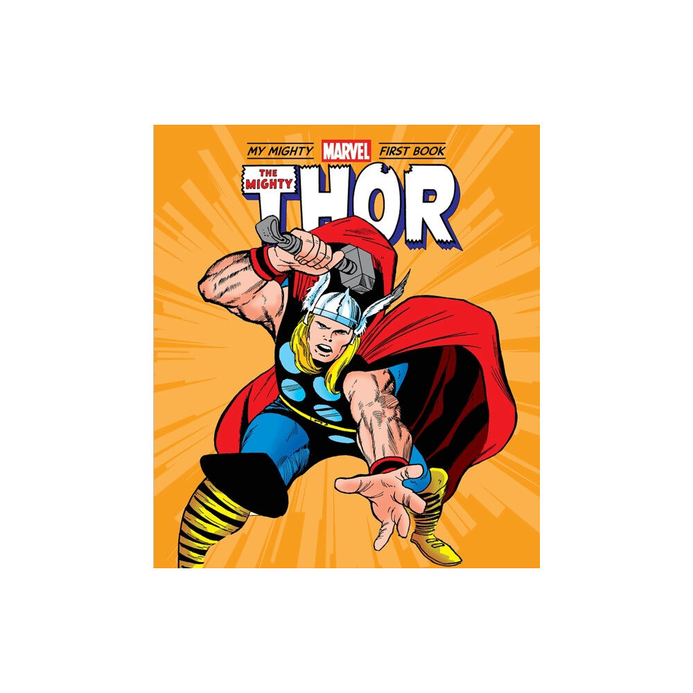 Abrams The Mighty Thor: My Mighty Marvel First Book (bok, board book, eng)