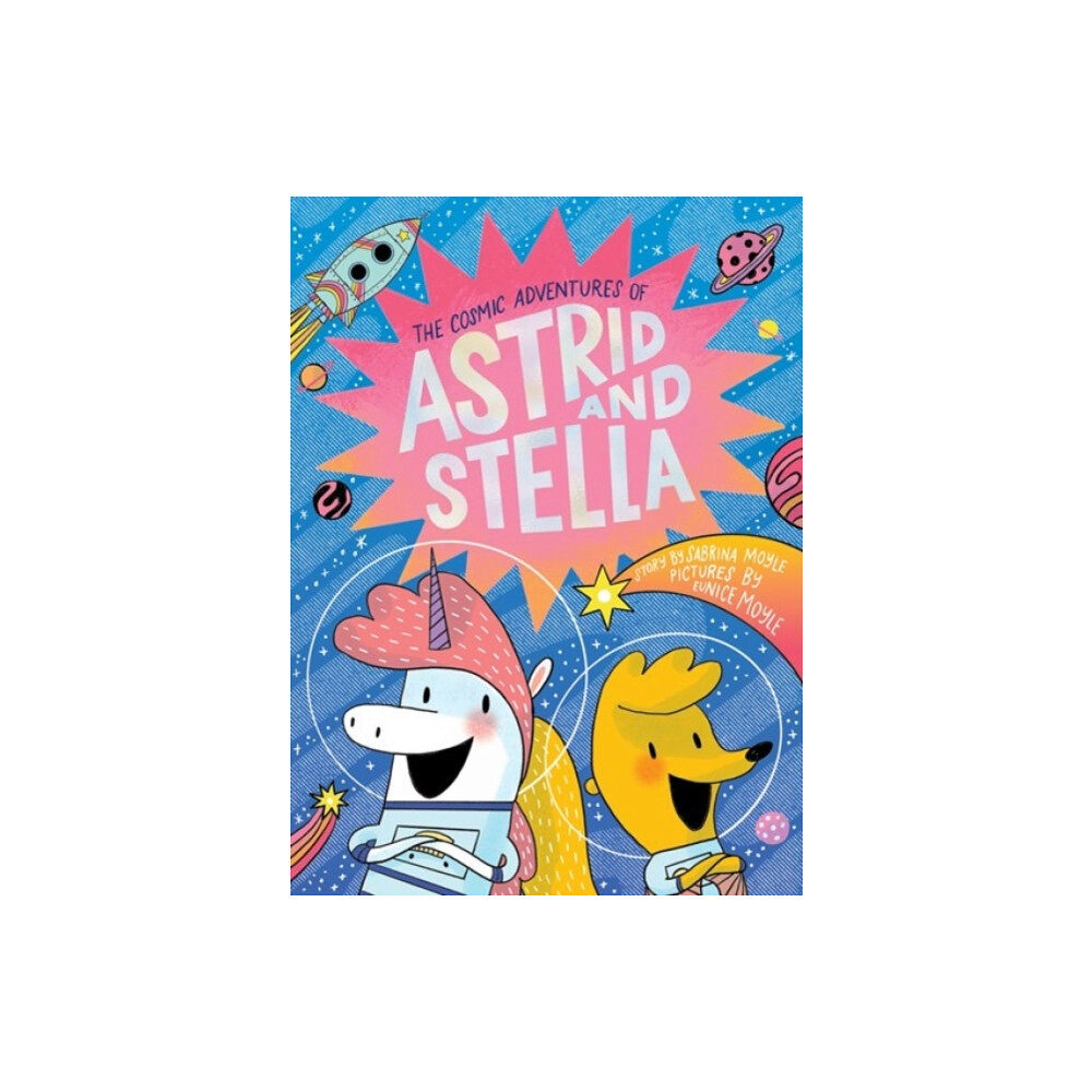 Abrams The Cosmic Adventures of Astrid and Stella (A Hello!Lucky Book) (inbunden, eng)