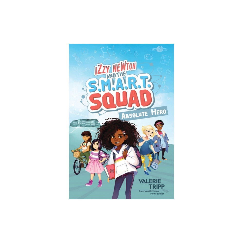 National Geographic Kids Izzy Newton and the S.M.A.R.T. Squad: Absolute Hero (inbunden, eng)