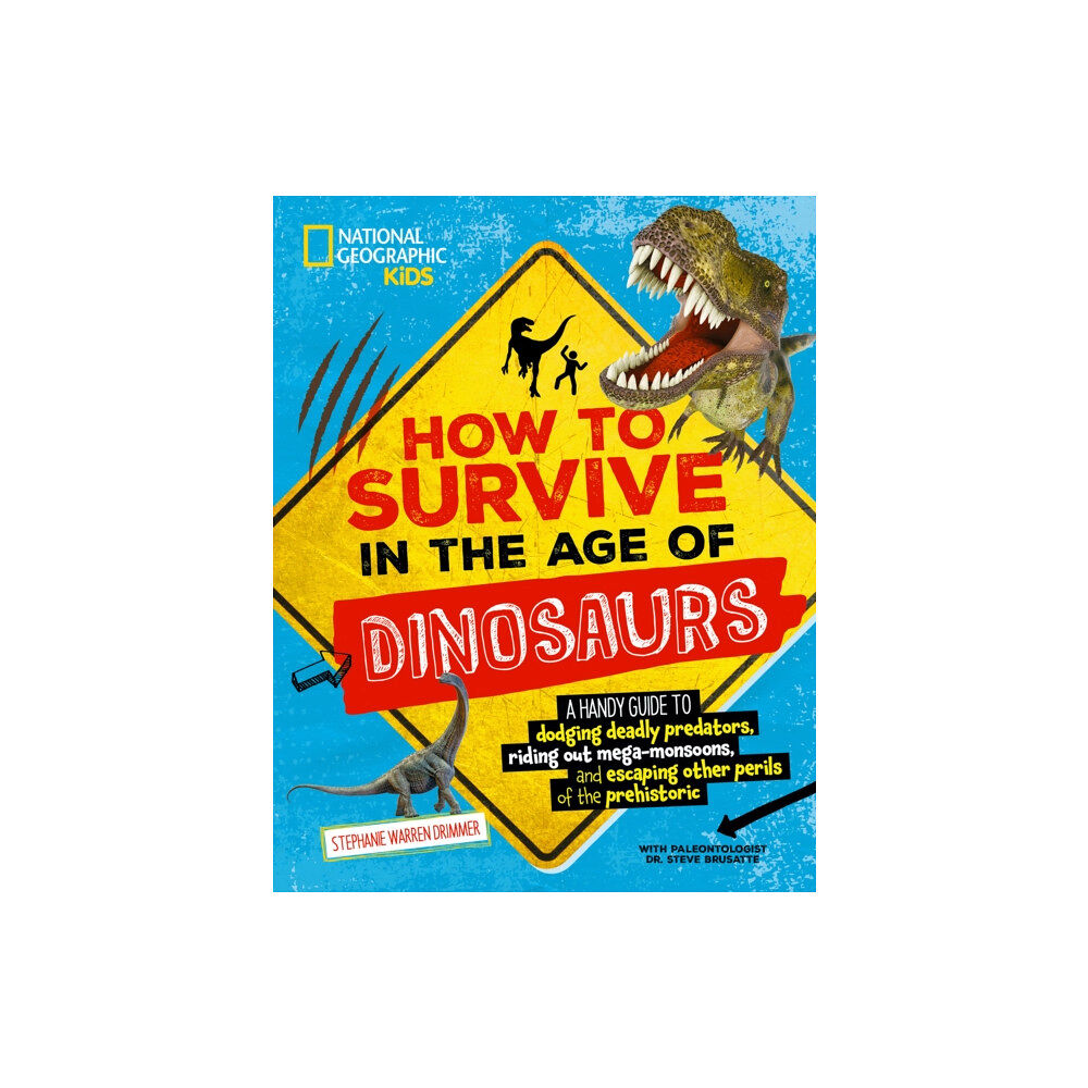 National Geographic Kids How to Survive in the Age of the Dinosaurs (häftad, eng)