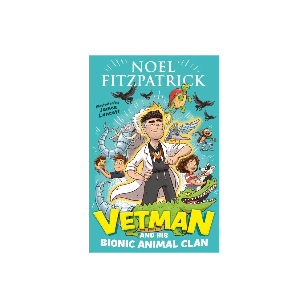 Hachette Children's Group Vetman and his Bionic Animal Clan (häftad, eng)