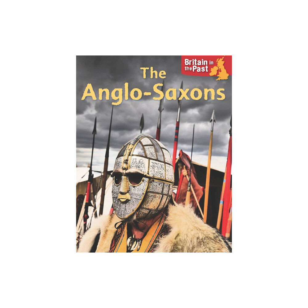 Hachette Children's Group Britain in the Past: Anglo-Saxons (häftad, eng)