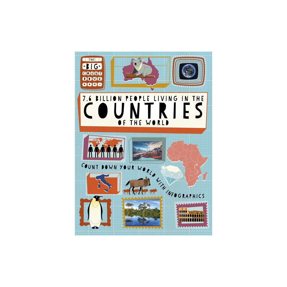 Hachette Children's Group The Big Countdown: 7.6 Billion People Living in the Countries of the World (inbunden, eng)