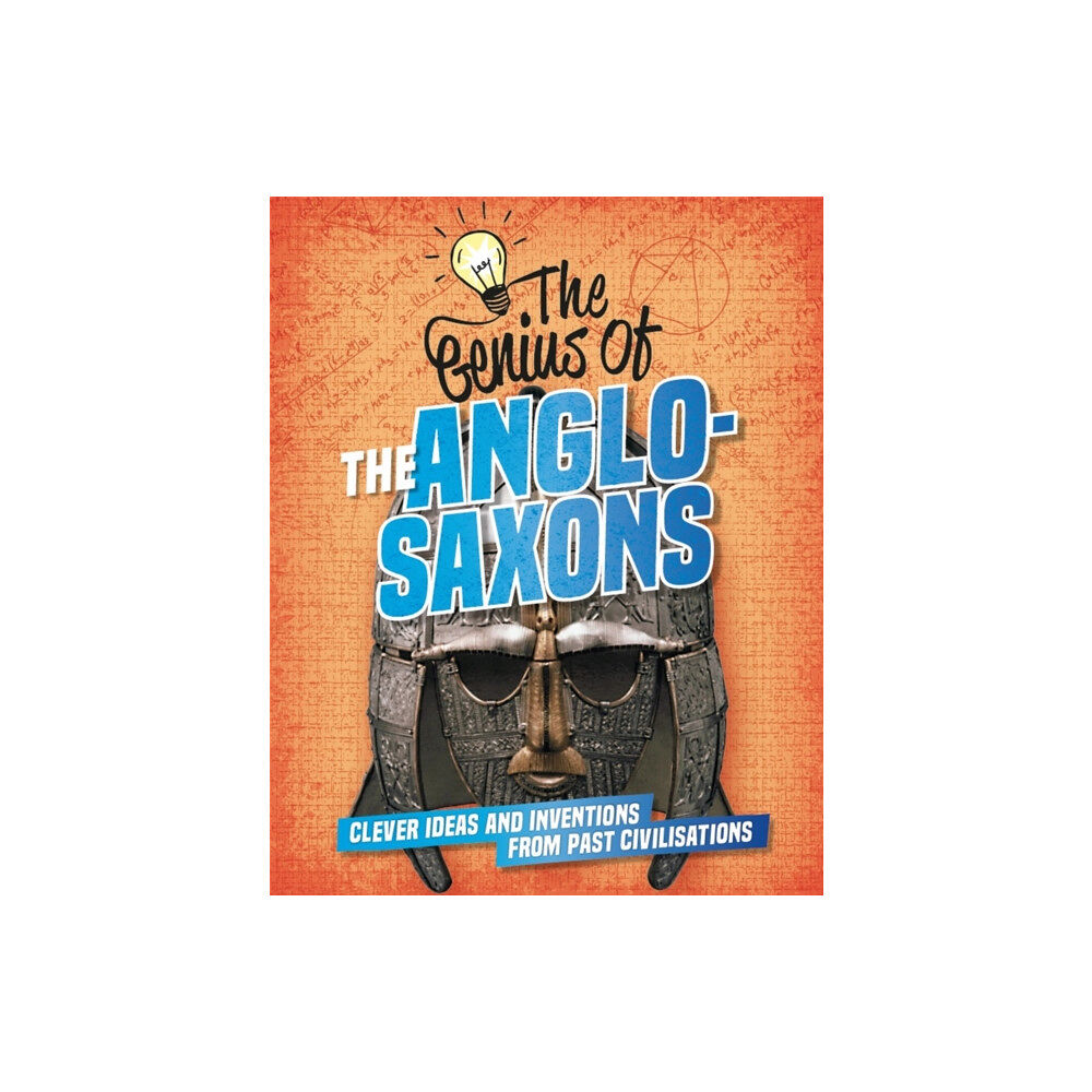 Hachette Children's Group The Genius of: The Anglo-Saxons (häftad, eng)