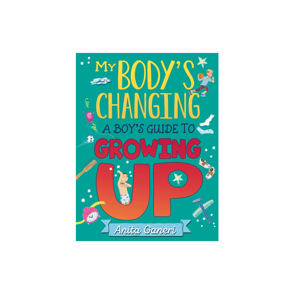 Hachette Children's Group My Body's Changing: A Boy's Guide to Growing Up (häftad, eng)