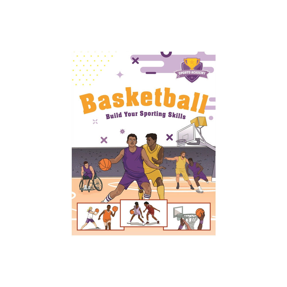 Hachette Children's Group Sports Academy: Sports Academy: Basketball (häftad, eng)