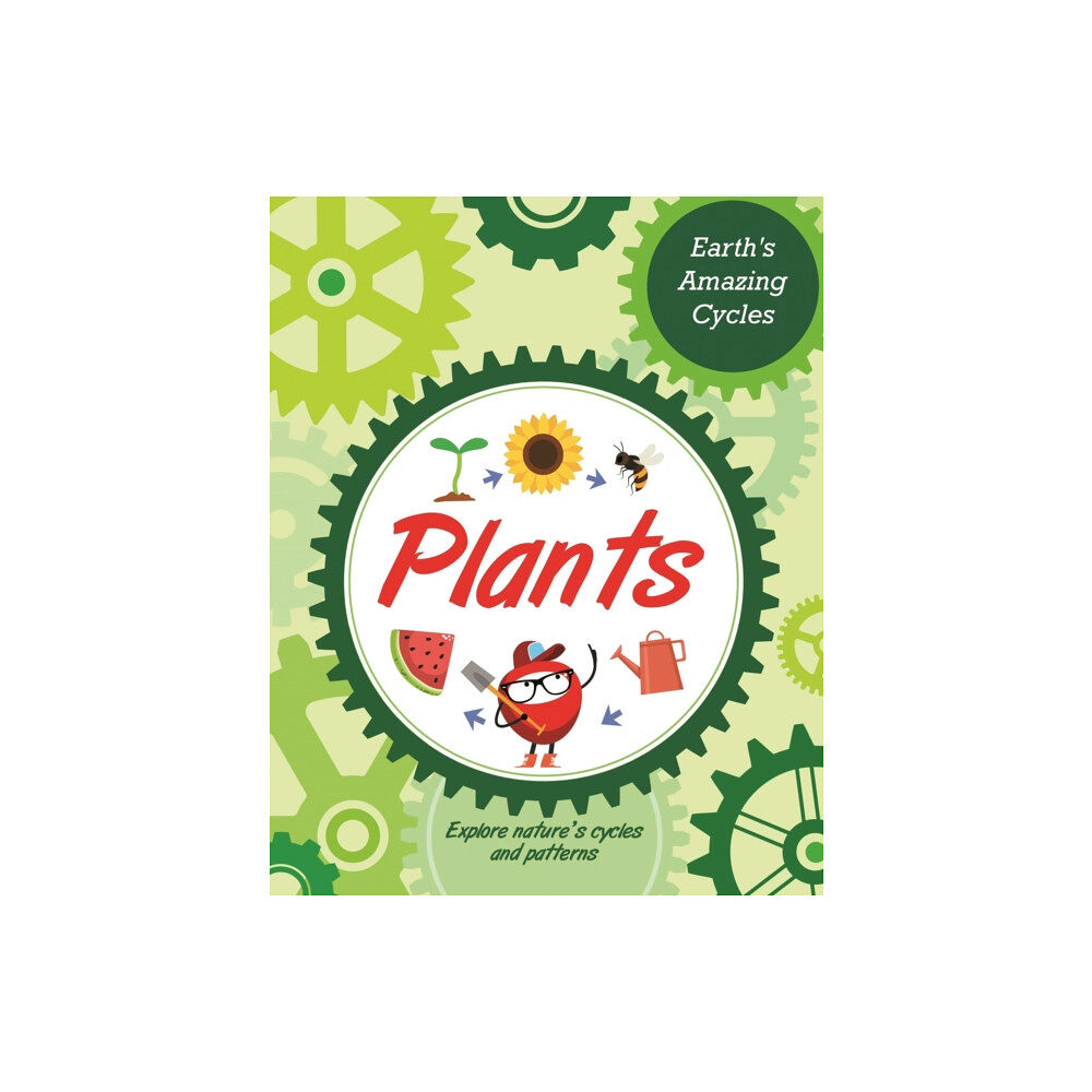 Hachette Children's Group Earth's Amazing Cycles: Plants (häftad, eng)