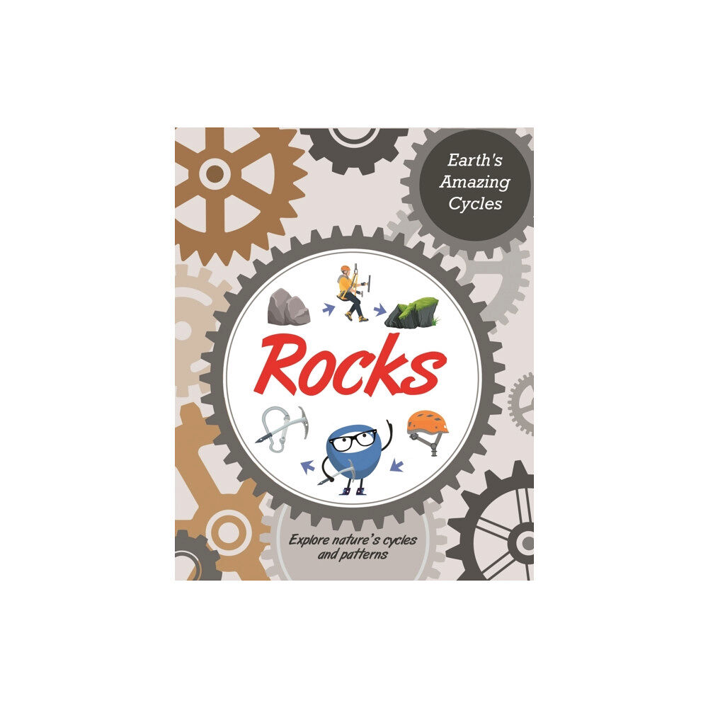 Hachette Children's Group Earth's Amazing Cycles: Rocks (inbunden, eng)