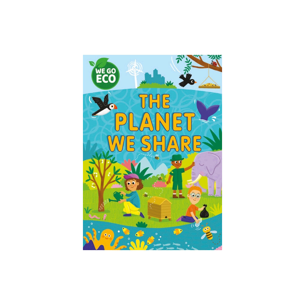 Hachette Children's Group WE GO ECO: The Planet We Share (häftad, eng)