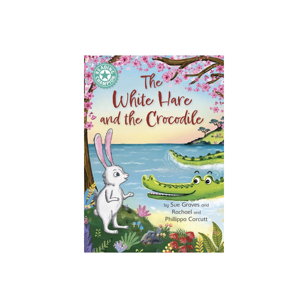 Hachette Children's Group Reading Champion: The White Hare and the Crocodile (häftad, eng)
