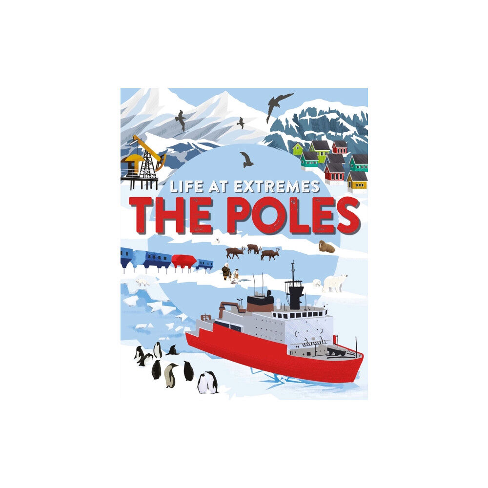 Hachette Children's Group Life at Extremes: The Poles (häftad, eng)