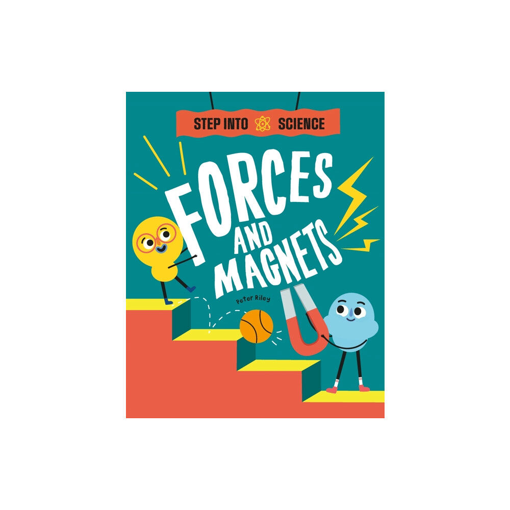 Hachette Children's Group Step Into Science: Forces and Magnets (häftad, eng)