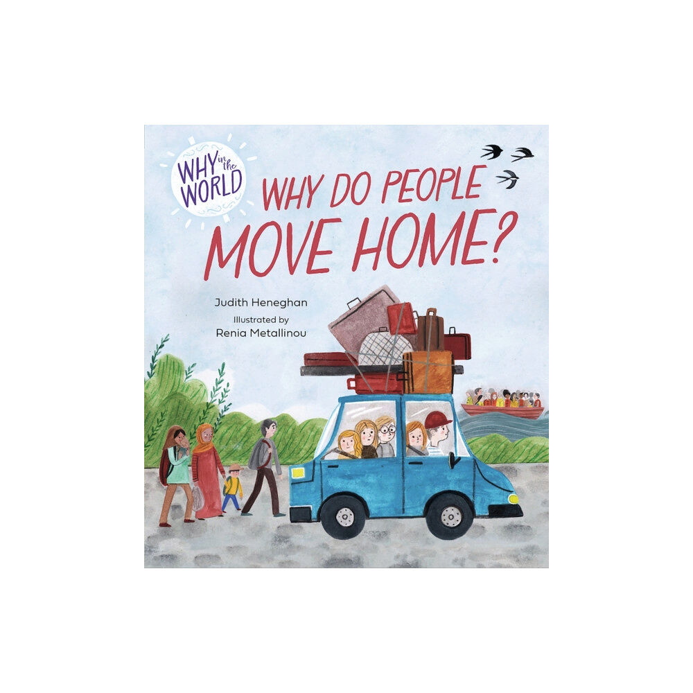 Hachette Children's Group Why in the World: Why do People Move Home? (inbunden, eng)