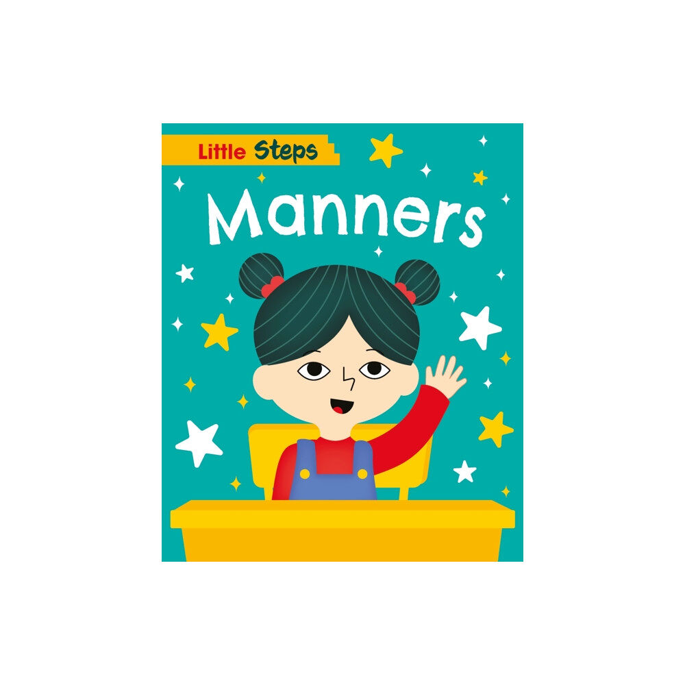 Hachette Children's Group Little Steps: Manners (inbunden, eng)
