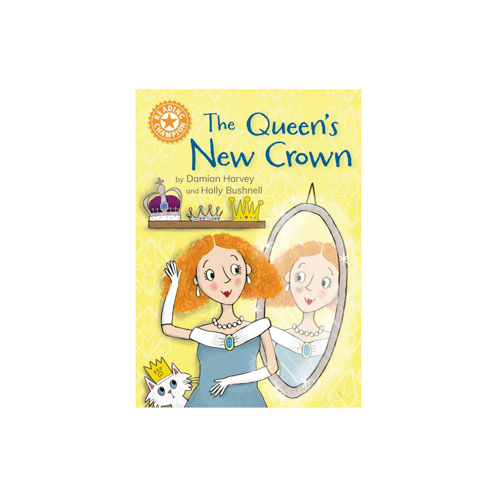 Hachette Children's Group Reading Champion: The Queen's New Crown (inbunden, eng)