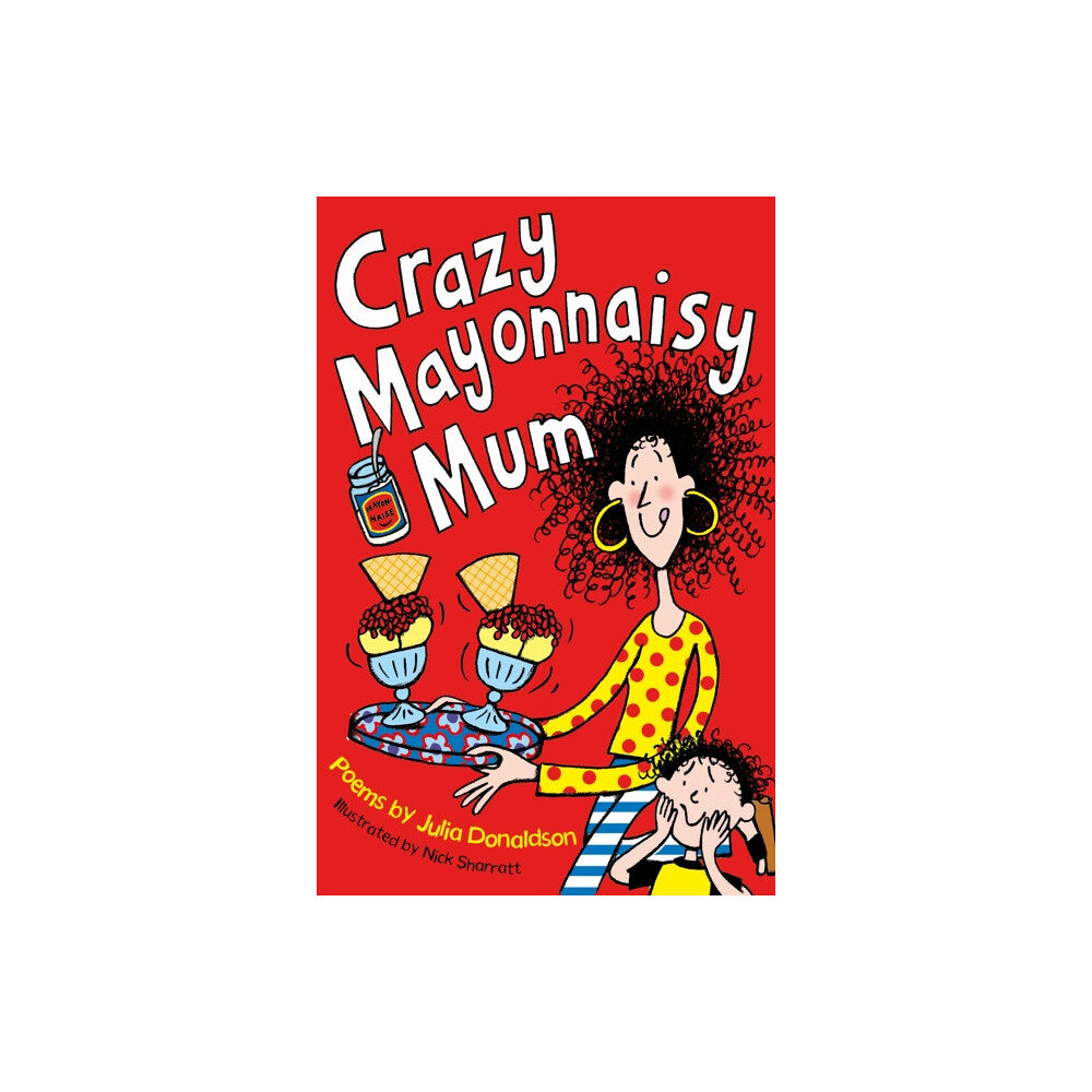 Pan Macmillan Crazy Mayonnaisy Mum (häftad, eng)