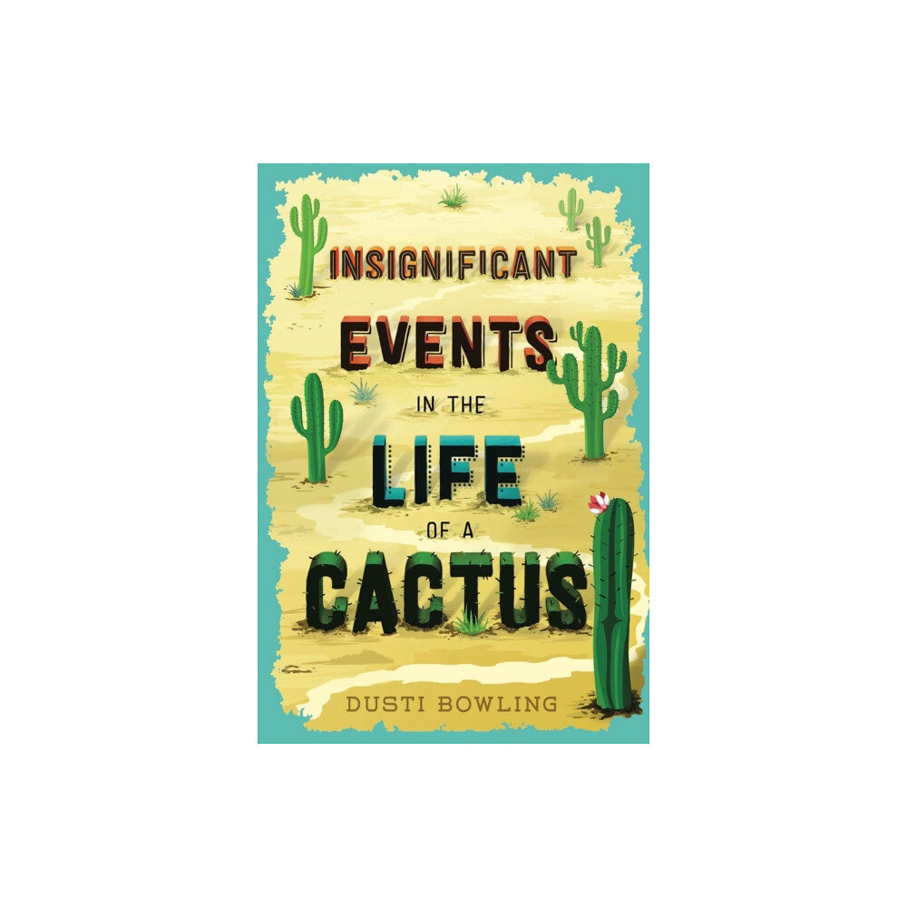 Union Square & Co. Insignificant Events in the Life of a Cactus (häftad, eng)