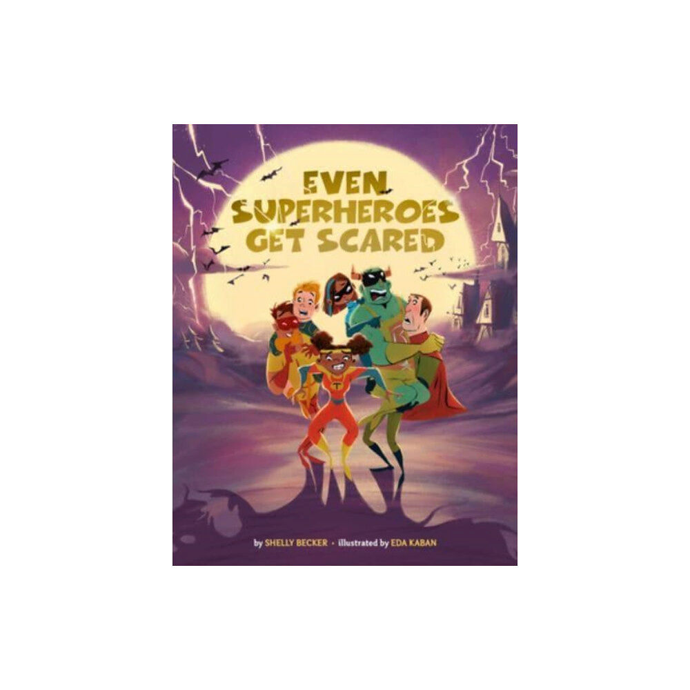 Union Square & Co. Even Superheroes Get Scared (inbunden, eng)