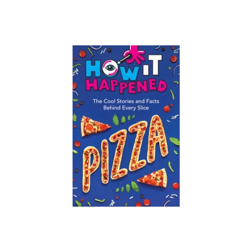 Union Square & Co. How It Happened! Pizza (häftad, eng)