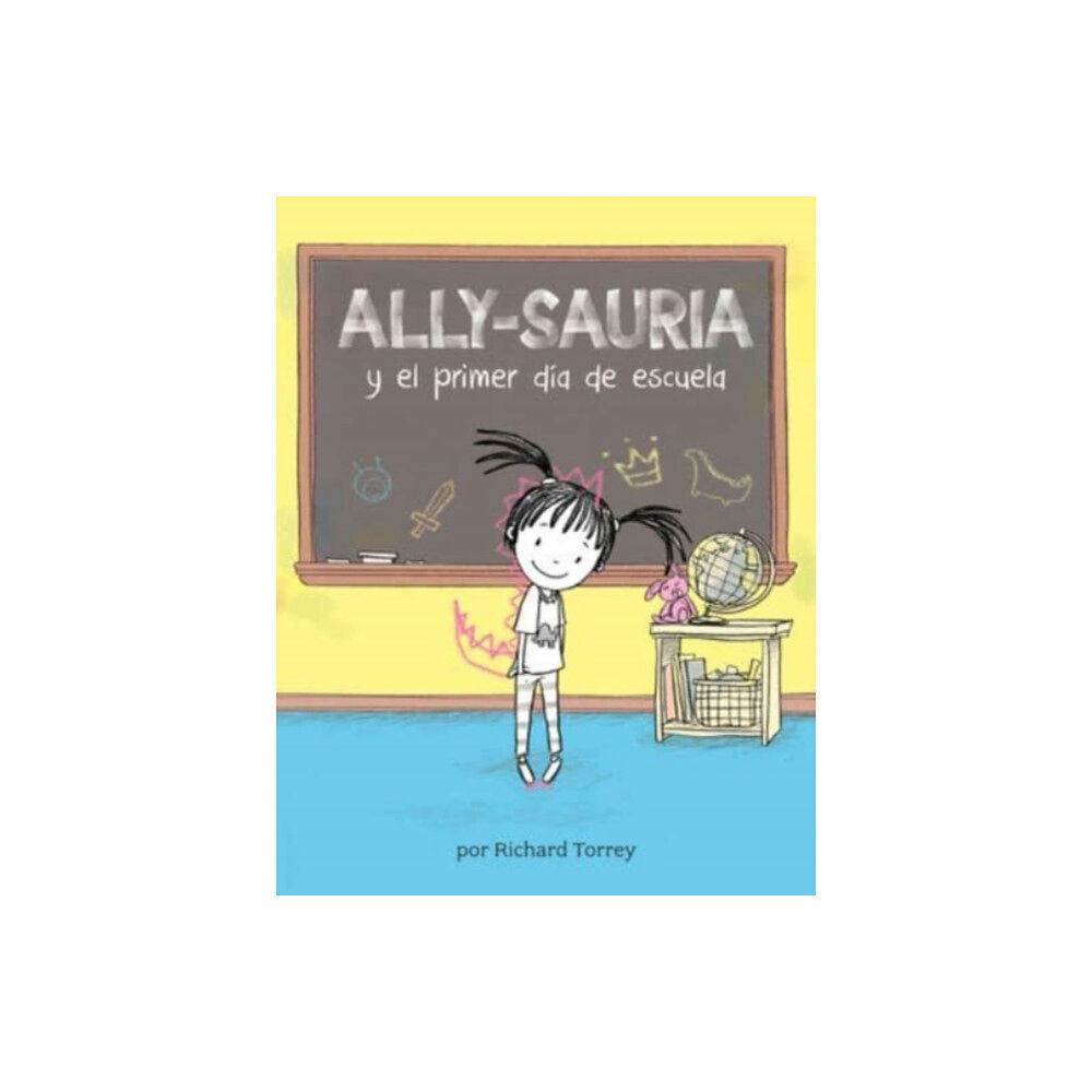 Union Square & Co. Ally-sauria y el primer dia de escuela (Spanish Edition) (häftad, spa)