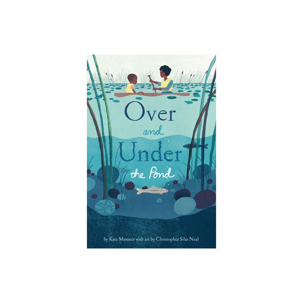 Chronicle Books Over and Under the Pond (inbunden, eng)