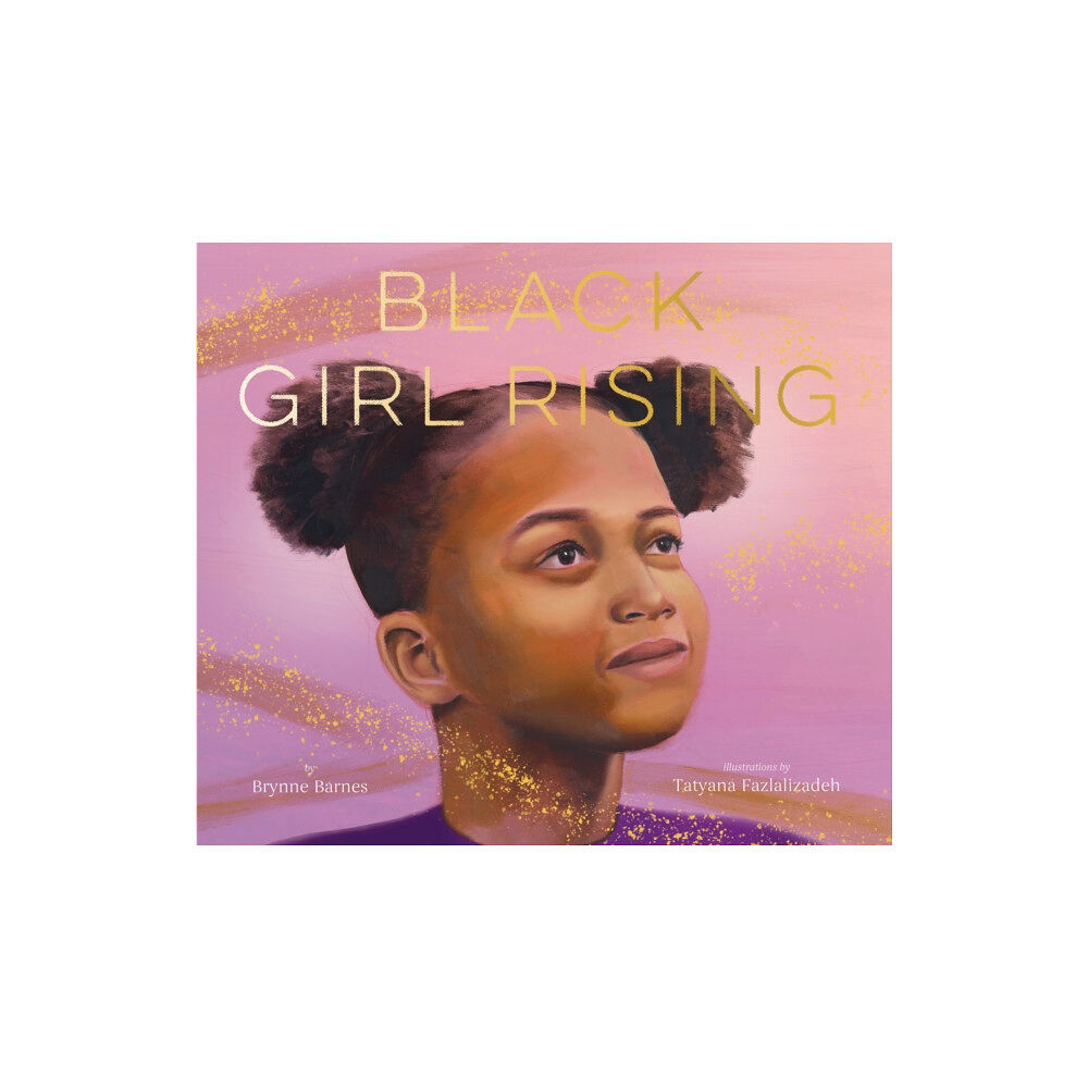 Chronicle Books Black Girl Rising (inbunden, eng)