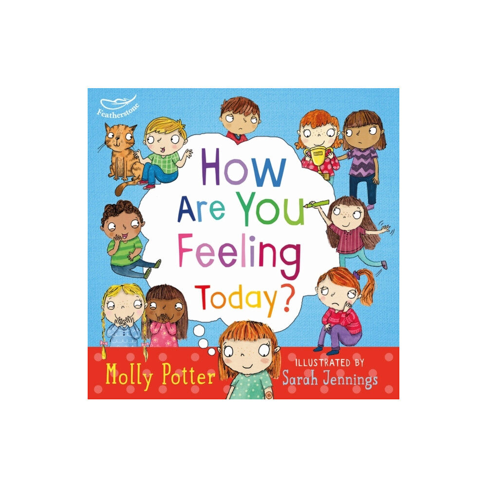 Bloomsbury Publishing PLC How Are You Feeling Today? (inbunden, eng)