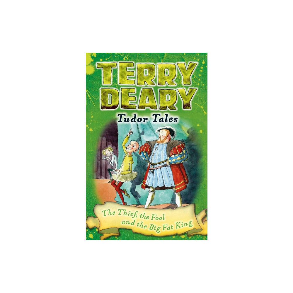 Bloomsbury Publishing PLC Tudor Tales: The Thief, the Fool and the Big Fat King (häftad, eng)