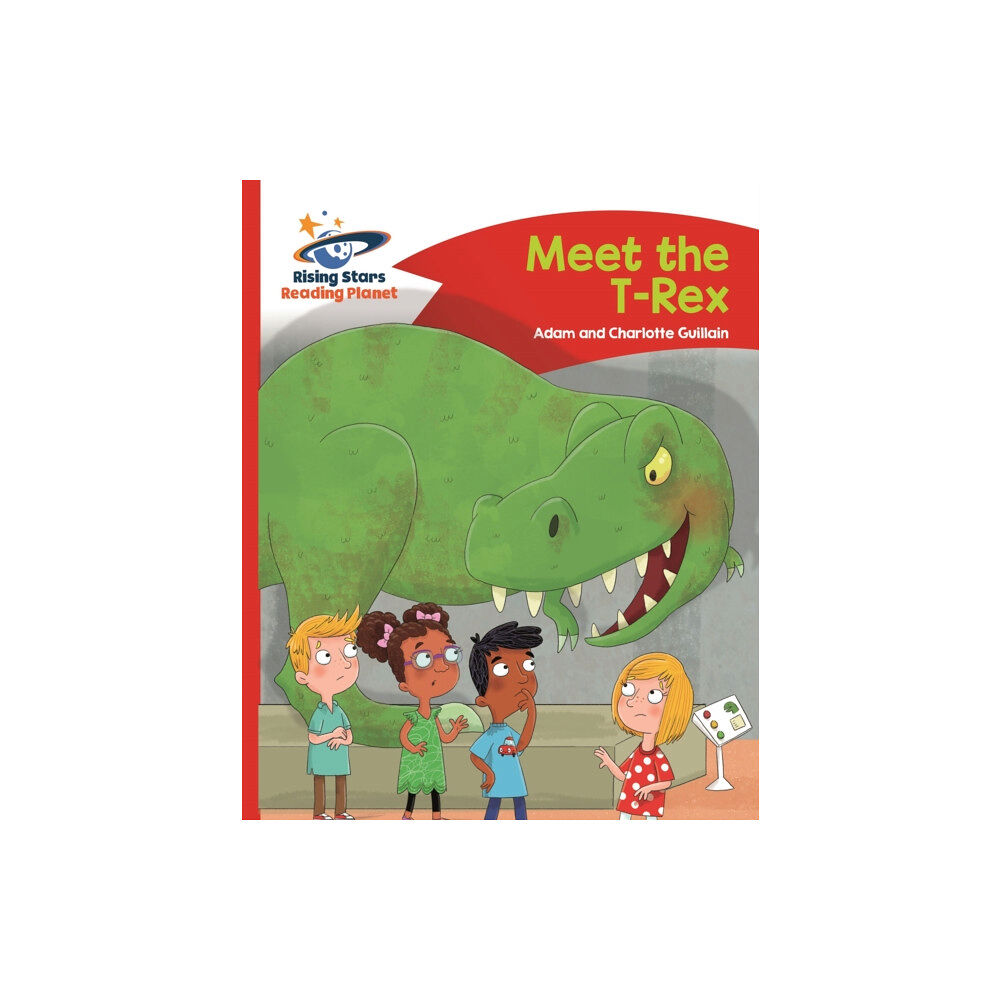 Rising Stars UK Ltd Reading Planet - Meet the T-Rex - Red B: Comet Street Kids (häftad, eng)