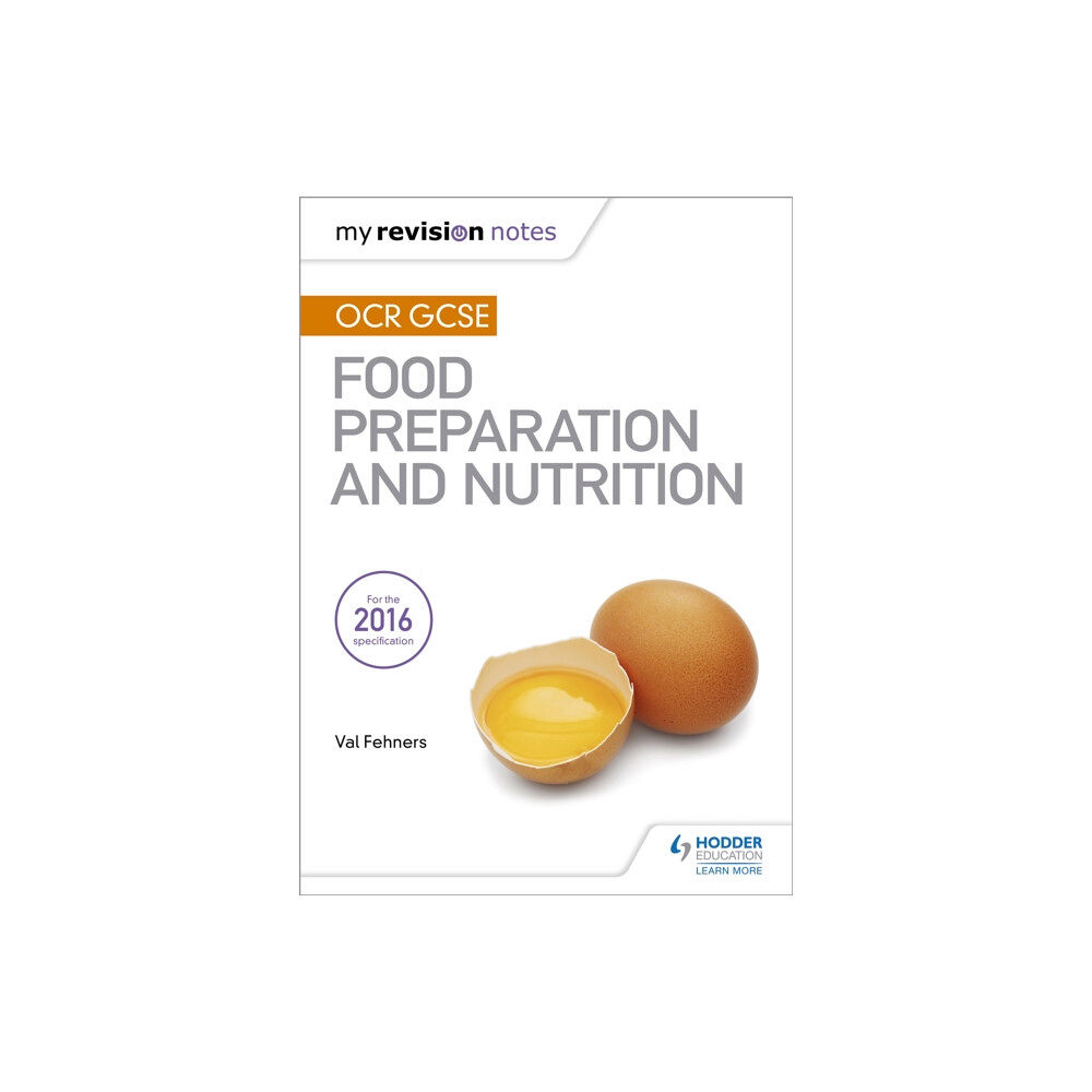 Hodder Education My Revision Notes: OCR GCSE Food Preparation and Nutrition (häftad, eng)