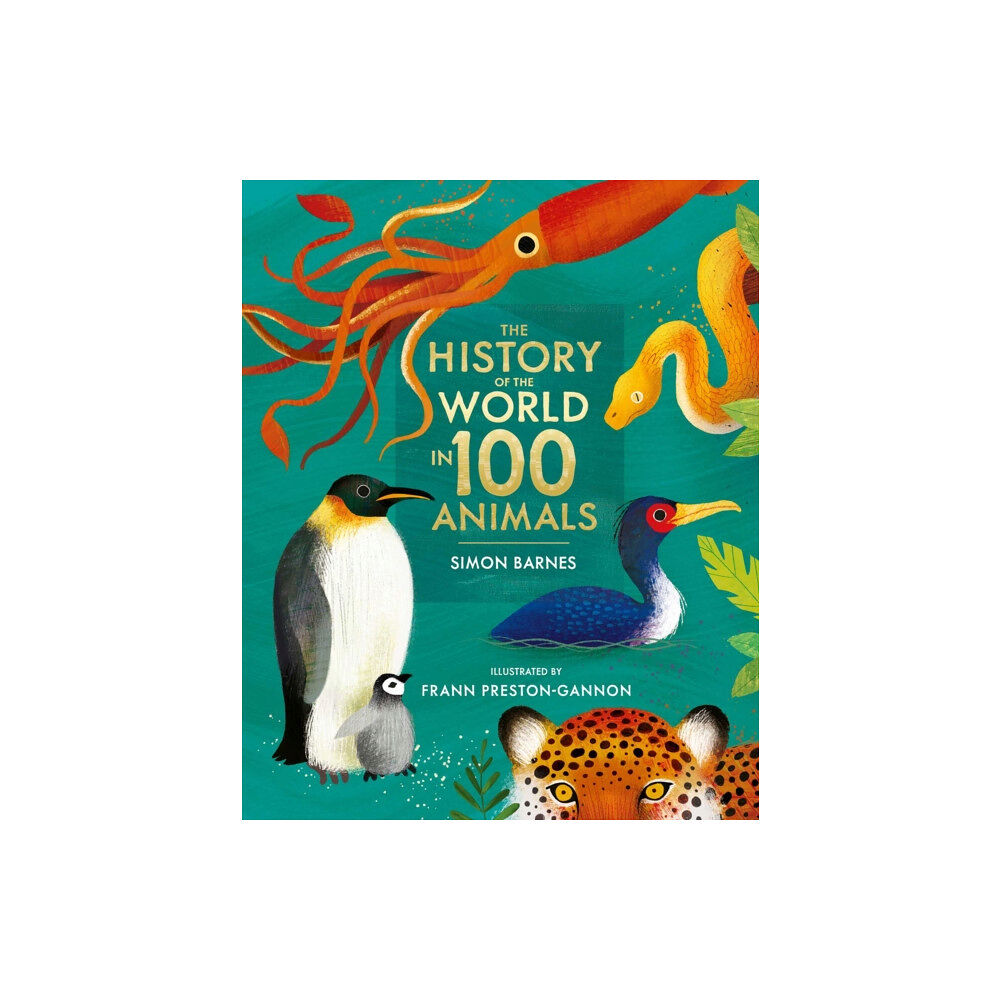 Simon & Schuster Ltd The History of the World in 100 Animals - Illustrated Edition (inbunden, eng)