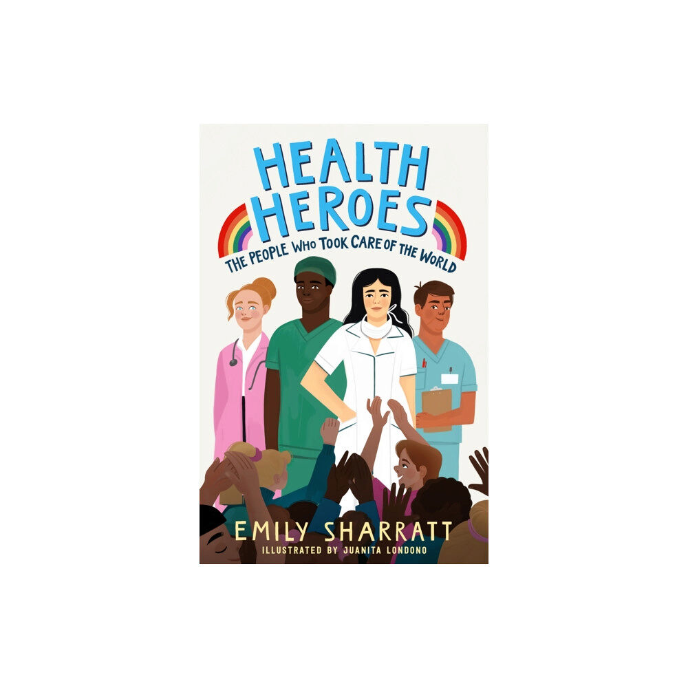 Simon & Schuster Ltd Health Heroes: The People Who Took Care of the World (häftad, eng)