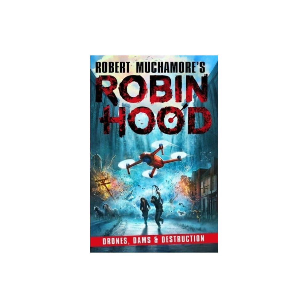 Hot Key Books Robin Hood 4: Drones, Dams & Destruction (Robert Muchamore's Robin Hood) (häftad, eng)