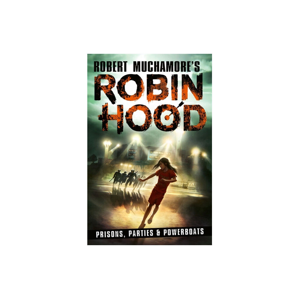 Hot Key Books Robin Hood 7: Prisons, Parties & Powerboats (Robert Muchamore's Robin Hood) (häftad, eng)