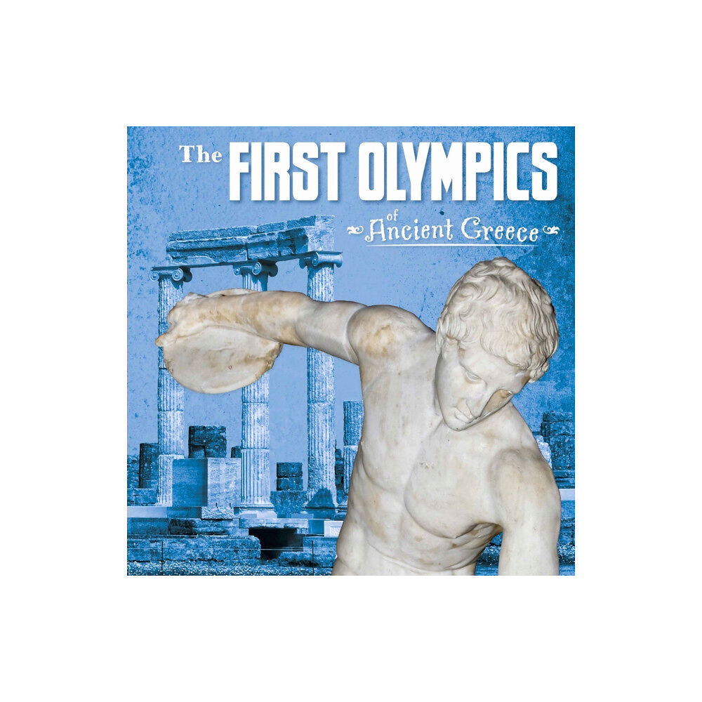 Capstone Global Library Ltd The First Olympics of Ancient Greece (häftad, eng)