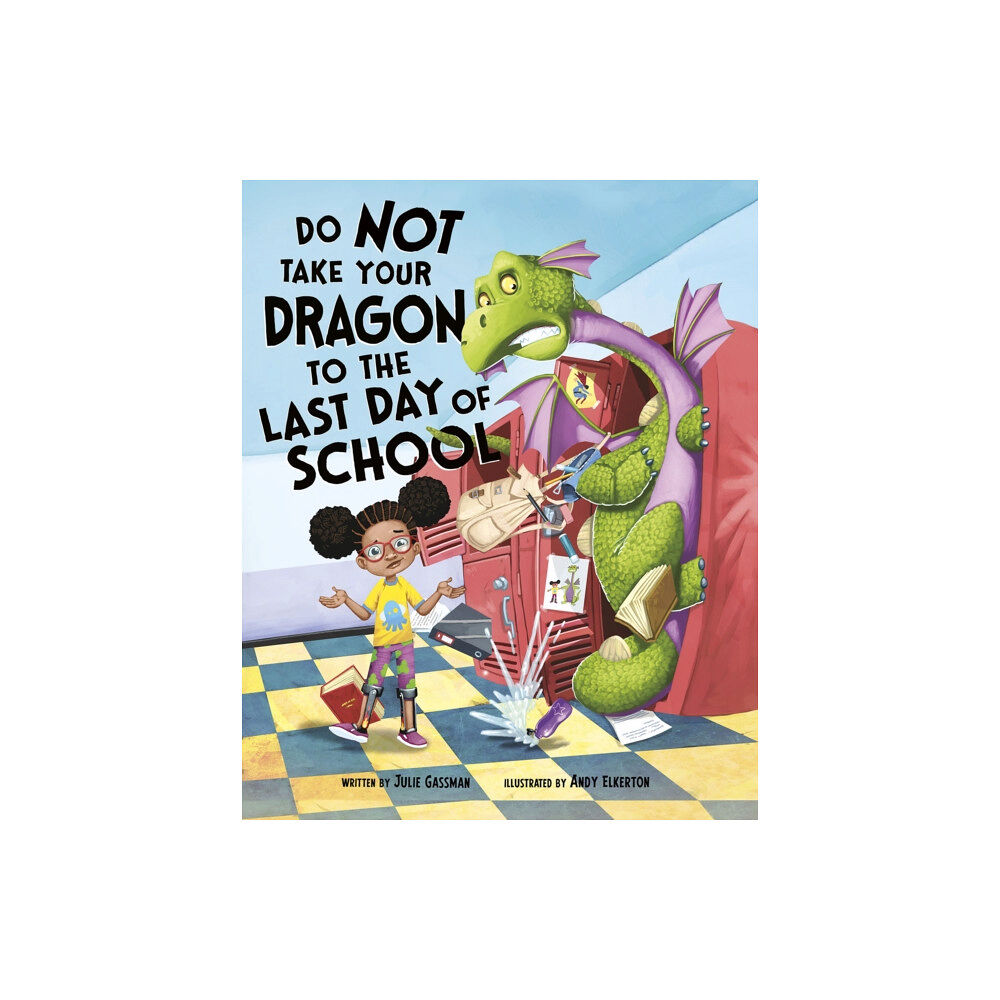 Capstone Global Library Ltd Do Not Take Your Dragon to the Last Day of School (häftad, eng)